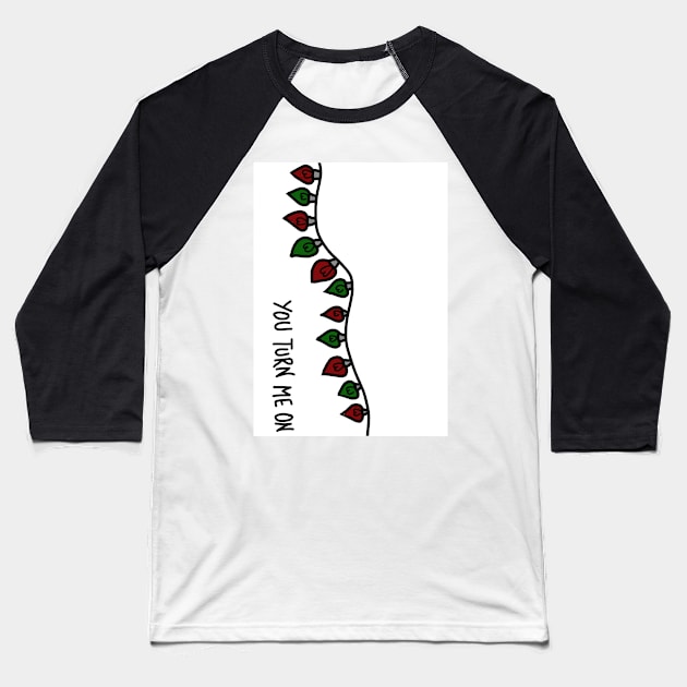 you turn me on Christmas lights funny inappropriate cards Baseball T-Shirt by saraholiveira06